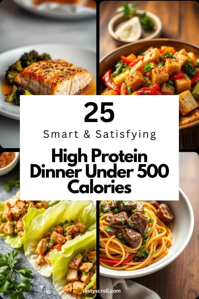 High Protein Dinner Under 500 Calories